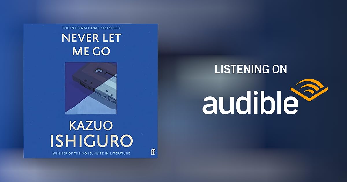 Never Let Me Go Audiobook by Kazuo Ishiguro